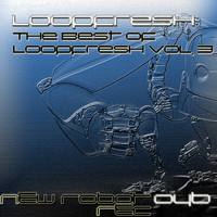 Loopfresh - The Best Of Loopfresh, Vol. 3