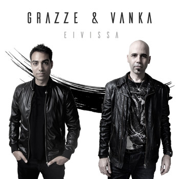 Grazze & Vanka feat. Ismael Dorado - Eivissa