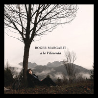 Roger Margarit - A la Vilaverda (Bonus Version)