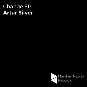 Artur Silver - Change EP