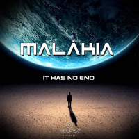 MalAkia - It Has No End EP