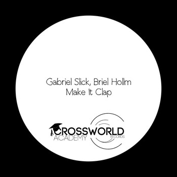 Gabriel Slick, Briel Hollm - Make It Clap