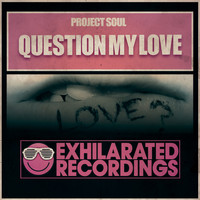 Project Soul - Question My Love