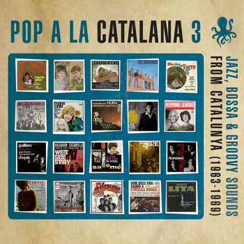 Jordi Pérez - Pop a la Catalana 3. Jazz, Bossa & Groovy Sounds From Catalunya (1963-1969)