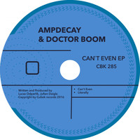 AmpDecay & Doctor Boom - Can't Even