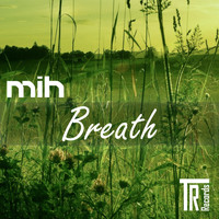 M.I.H. - Breath