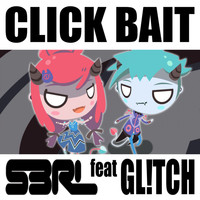 S3RL feat Gl!tch - Click Bait (DJ Edit)