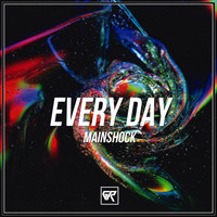 MainShock - Every Day