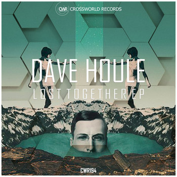 Dave Houle - Lost Together EP