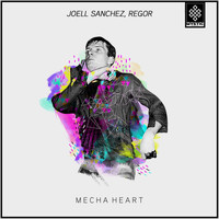 Joell Sanchez, Regor - Mecha Heart