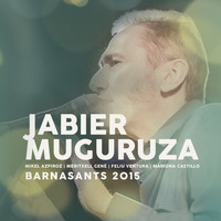 Jabier Muguruza - Barnasants 2015 (Zuzenean)