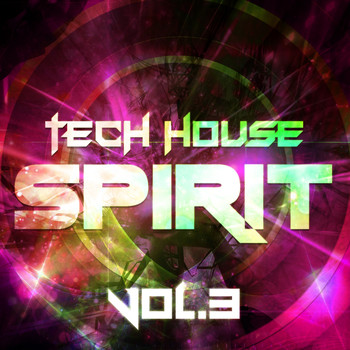Various Artists - Tech House Spirit, Vol. 3