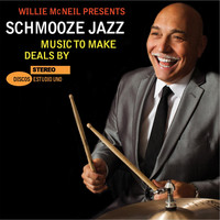 Willie McNeil - Schmooze Jazz / Music to Make Deals By