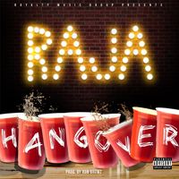 Raja - Hangover (Explicit)