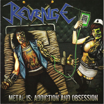 Revenge - Metal Is: Addiction and Obsession