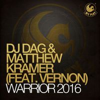 Dj Dag & Matthew Kramer - Warrior 2016 (feat. Vernon)