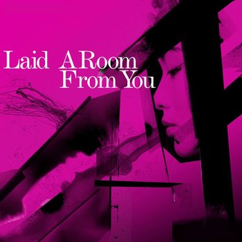 Laid - A Room from You