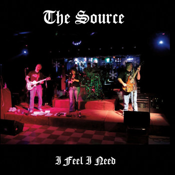 The Source - I Feel I Need