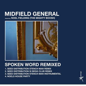 Midfield General - Spoken Word Remixed (feat. Noel Fielding)