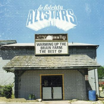 Lo Fidelity Allstars - Warming Up the Brain Farm: The Best of (Explicit)