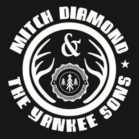 Mitch Diamond & the Yankee Sons - Mitch Diamond & the Yankee Sons