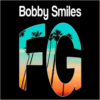 Bobby Smiles - FG