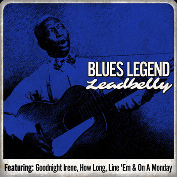 Leadbelly - Blues Legend - Leadbelly