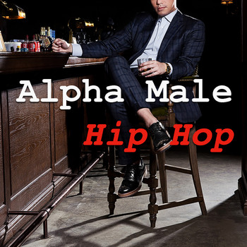 Various Artists - Alpha Male Hip Hop