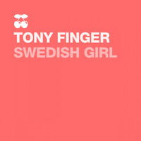 Tony Finger - Swedish Girl