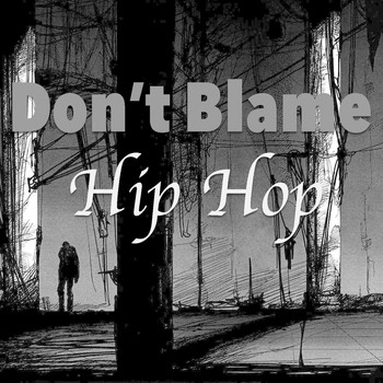 Various Artists - Don't Blame Hip Hop