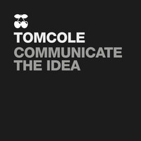 TomCole - Communicate the Idea (Explicit)