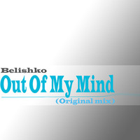 Belishko - Out of My Mind