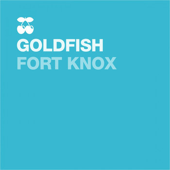 Goldfish - Fort Knox