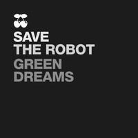 Save The Robot - Green Dreams