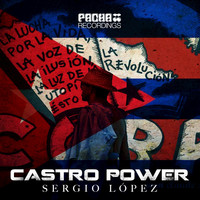 Sergio Lopez - Castro Power