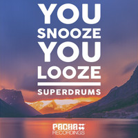 Superdrums - You Snooze You Looze