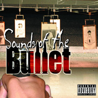 Bullet - Sounds of the Bullet