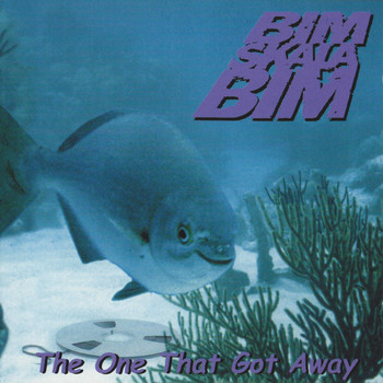 Bim Skala Bim - The One That Got Away