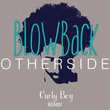 Otherside - Blowback - Single (Curly Boy Remix)