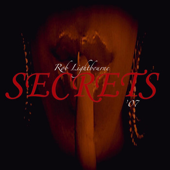 Rob Lightbourne - Secrets '07