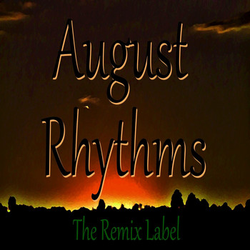 Various Artists - August Rhythms (Organic Deephouse meets Vibrant Techhouse and Inspiring Proghouse Music Compilation 