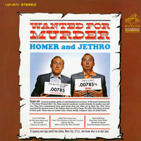 Homer & Jethro - Wanted for Murder