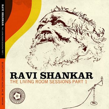 Ravi Shankar - The Living Room Sessions, Part 1