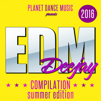 Various Artists - EDM Deejay Compilation 2016 (Summer Edition)