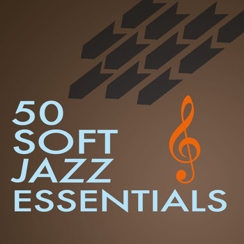 Various Artists - 50 Soft Jazz Essentials