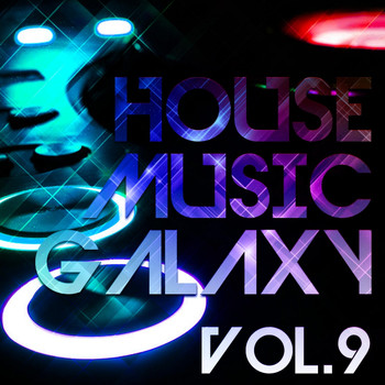 Various Artists - House Music Galaxy, Vol. 9