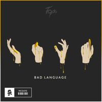 Topi - Bad Language