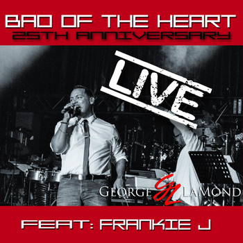 Frankie J - Bad of the Heart (25th Anniversay Live) [feat. Frankie J]