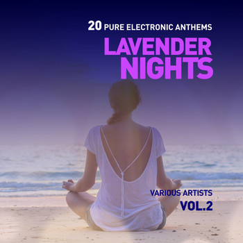 Various Artists - Lavender Nights (20 Pure Electronic Anthems), Vol. 2