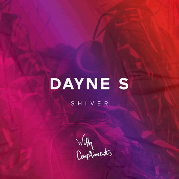Dayne S - Shiver EP